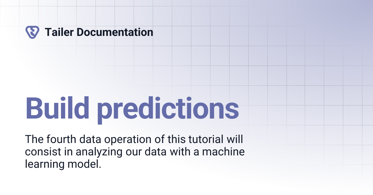 Build predictions | Tailer Documentation
